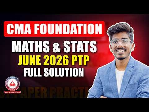 CMA Foundation Maths Practice Test Paper Detailed Solution | June 2026