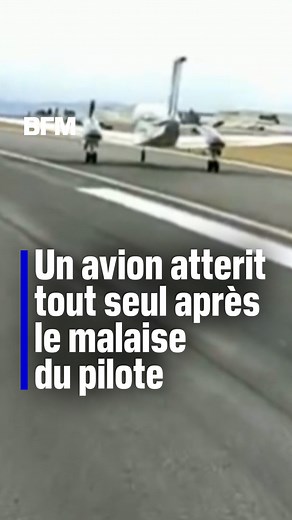 ✈️ Un avion atterrit tout seul après le malaise d'un pilote | BFMTV