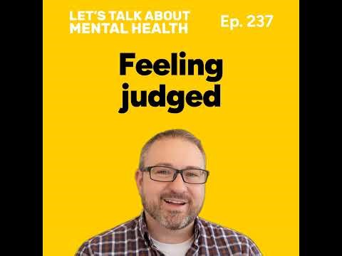 Judgement: how to deal with feeling judged (Episode 237)