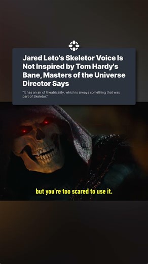 Listen to Jared Leto as Skeletor, which the director says is NOT inspired by Tom Hardy's Bane voice.