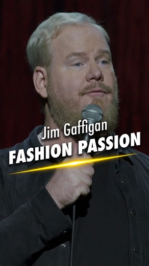 Fashion Passion | Jim Gaffigan