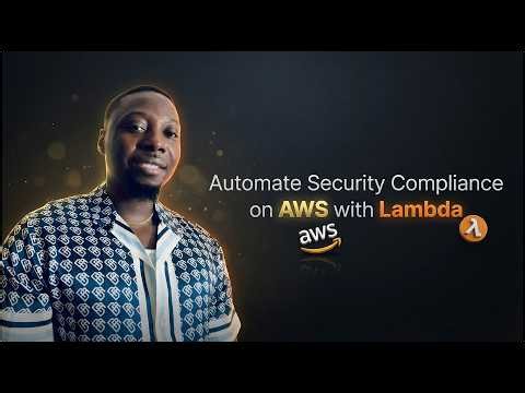 Project 8: Automate Security Compliance on AWS with Lambda & Python