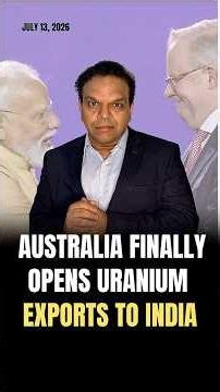 Australia Finally Opens Uranium Exports #australia #india #pmmodi #uranium #nuclear #nuclearwar