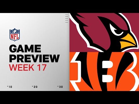 Arizona Cardinals vs Cincinnati Bengals | Week 17 Game Preview