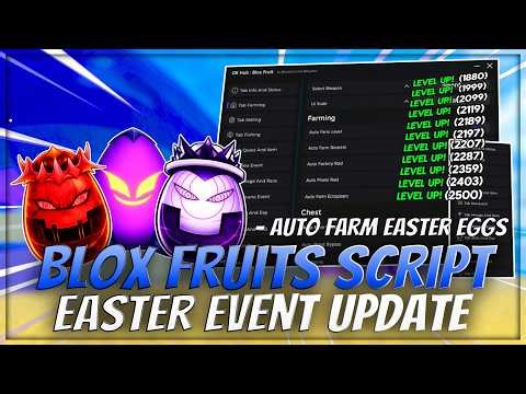 Blox Fruits Script Easter Event Update – Auto Farm Eggs, Mastery, Sea Event & More (No Key) 🥚