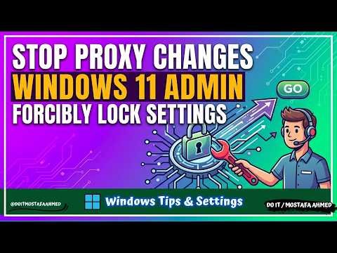 How to Disable Proxy & Lock LAN Settings in Windows 11 👍