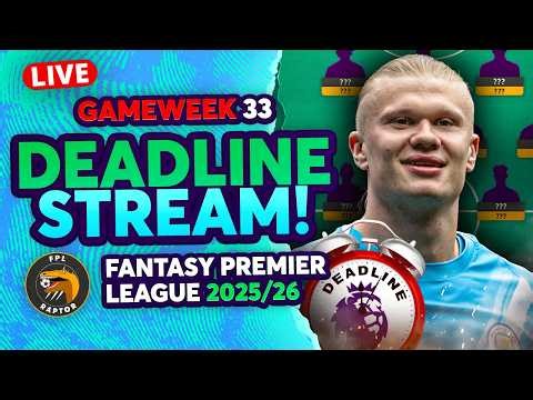 FPL GW33 DEADLINE LIVE STREAM 🚨 | FREE HIT ACTIVE! 🍟 | Fantasy Premier League 2025/26