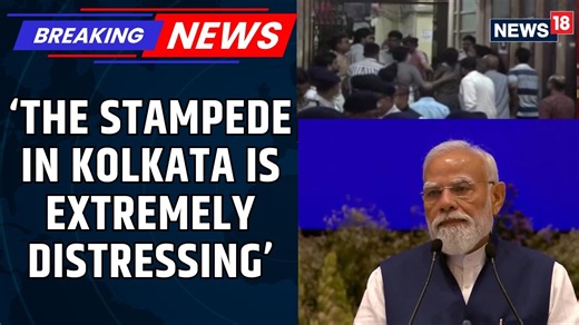 Kolkata Stampede Updates: PM Modi Expresses Sorrow, Senior Officials Rush To Hospital | News18