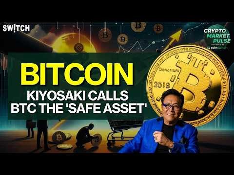 Crypto Market Pulse: Kiyosaki Calls BTC The 'Safe Asset'। Top News of The Day। Powered by CoinSwitch
