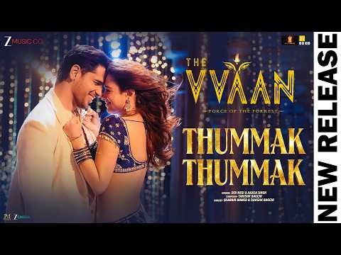 Thummak Thummak - THE VVAAN | Sidharth Malhotra & Tamannaah | Dev Negi, Akasa, Tanishk B, Shabbir A