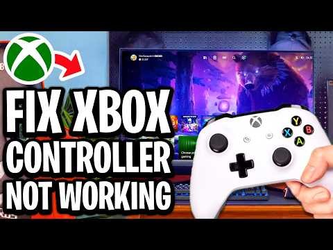 How To Fix Xbox Controller Not Working - Full Guide (Unresponsive Controller Fix)