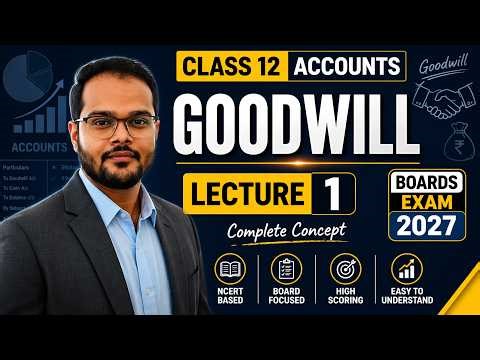 Goodwill Chapter Class 12 Accounts | TS Grewal | Lecture -1