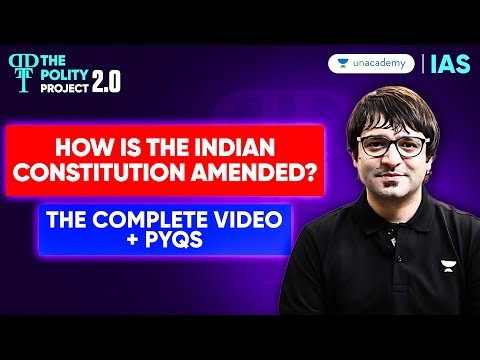 Indian Constitution Amendments Explained: Article 368, Procedure, Type | Sarmad Mehraj | Polity UPSC