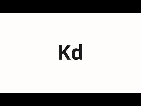 How to pronounce Kd