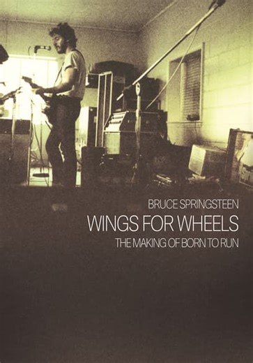 Bruce Springsteen - Wings for Wheels: The Making of Born to Run (2005)