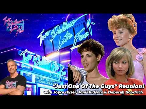 “Just One of the Guys” Reunion with Joyce Hyser, Toni Hudson, & Deborah Goodrich