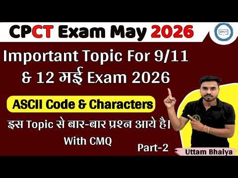 ASCII codes & Charaters topic with mcq for cpct exam 09, 10 & 11 may 2026 ! ASCII related MCQ