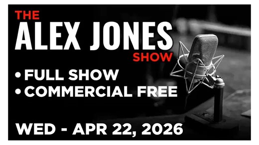 ALEX JONES [FULL] Wednesday 4/22/26 • SPLC Controlled By Democrat Party Has DOJ 11-Count Indictment