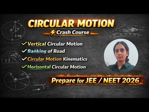 Circular Motion Crash Course | JEE Main & NEET 2026 | Complete Chapter in One Video