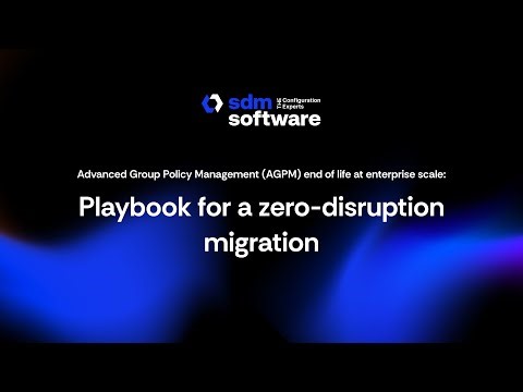 From AGPM to Modern Configuration Management: A Migration Guide for Large Enterprises