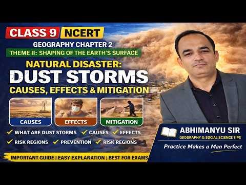 Natural Disaster: Dust Storms – Causes, Effects & Mitigation | Class 9 NCERT Chapter 2 | Theme II