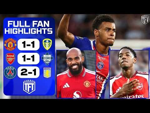 United BEAT Leeds! Man United 1-1 Leeds Highlights! Arsenal WIN! Arsenal 1-1 Como | PSG 2-1 Villa
