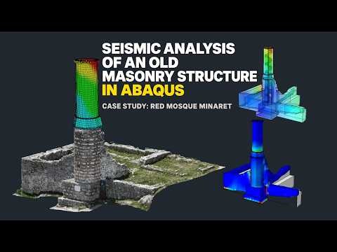 Seismic Analysis of an Old Masonry Structure in Abaqus; case study: Red Mosque Minaret