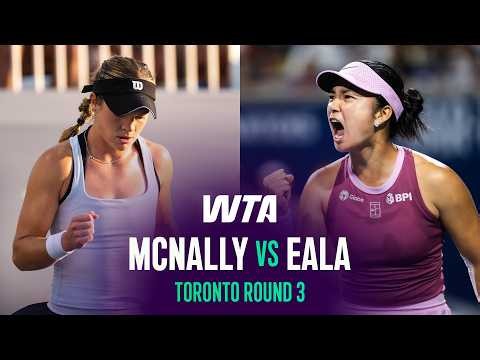 Caty McNally vs. Alexandra Eala | 2026 Toronto Round 3 | WTA Match Highlights