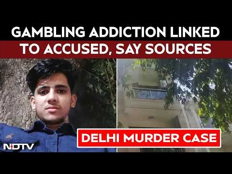 Delhi Murder Case | Kailash Hill Murder Case: Gambling Addiction Linked To Accused, Say Sources