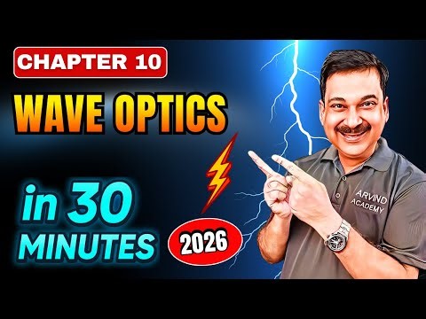 🔥 WAVE OPTICS 30-Minute POWER Class ⚡ Class 12 Physics Boards 2026 Me Full Marks Ka Shortcut!