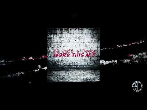 DJ Puff & DJ Deeon - Work This M.F. - Original Remix 3 [Official Video]
