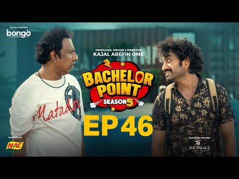 EPISODE 46 | Bachelor Point | S5 | Habu | Kabila | Nehal | Pasha | Kajal Arefin Ome | Boom Films