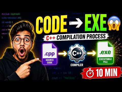 From Source Code to EXE 💻 | C++ Compiler Stages Explained in 10 Minutes