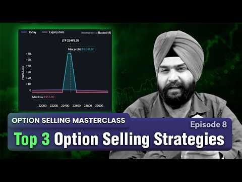 3 Best Option Selling Strategies: Iron Condor, Short Straddle and Short Strangle | Episode 8