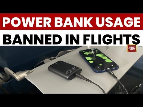 In-Flight Power Bank Use Banned, Govt Says Switch Your Power Bank As You Fly | India Today
