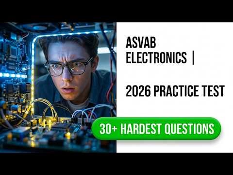 2026 ASVAB Electronics Information Practice Test: 40 Key Questions with Explained Answers