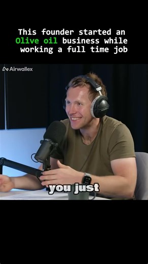 Founder explains how he made millions on Olive oil business while working full time job@airwallex