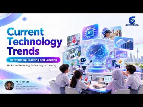EDUP 3133 : Chapter 8 Current Technology Trends