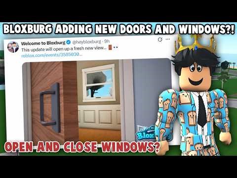 BLOXBURG'S ADDING NEW WINDOWS AND DOORS?! OPEN AND CLOSEABLE WINDOWS UPDATE TEASER...