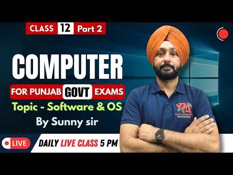 🔴Software & Operating System Complete Class- 12 Part 2 |🔴PSSSB Computer Preparation 2026 |Sunny Sir