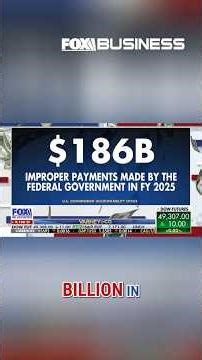 Gov made $186B in IMPROPER PAYMENTS in FY2025, report finds #shorts
