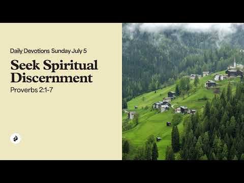 Seek Spiritual Discernment – Daily Devotional