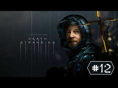 Death Stranding | Full Playthrough | Stream #12