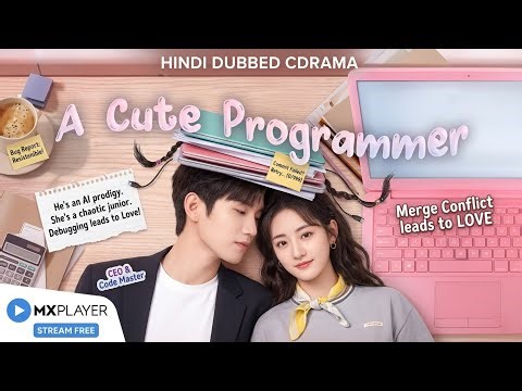 Cute Programmer CDrama Review in Hindi 😱 | MX Player New Cdrama in Hindi Dubbed