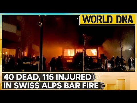 40 Dead, Over 100 Injured In Swiss Alps Bar Fire | Tragedy 'Unprecedented' | WION World DNA