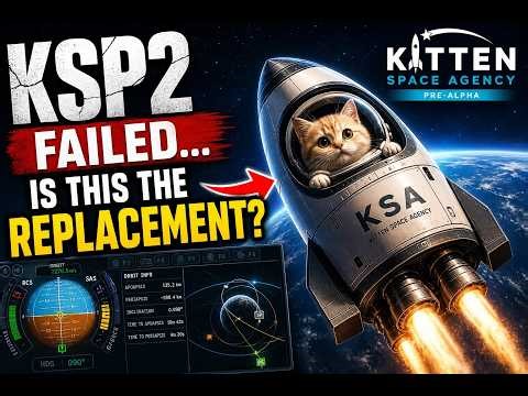 KSP2 Failed… Is THIS the Replacement? | Kitten Space Agency First Look