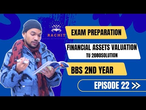 BBS 2nd Year Financial Management | Financial Assets Valuation | Full Exam Prep | TU 2080 | Ram Bist