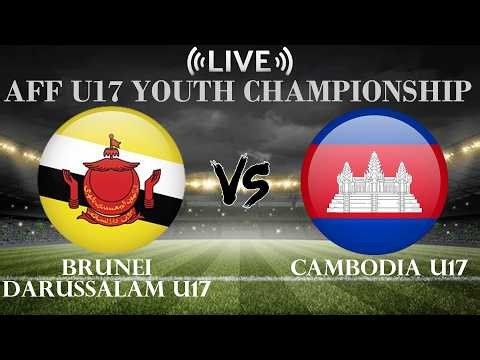 🔴Brunei Darussalam U17 VS Cambodia U17 | AFF U17 Youth Championship | Live Score