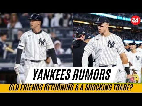 Yankees Rumors: Old Friends Returning & A Shocking Trade?
