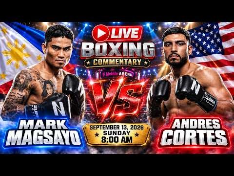 🔴LIVE! MARK MAGSAYO VS ANDRES CORTES Full Boxing Commentary │ Lightweightweight Bout - 10 Rounds